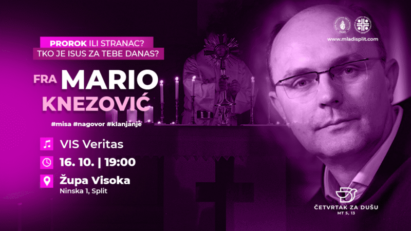 Četvrtak za dušu — Fra Mario Knezović: Prorok ili stranac? Tko je Isus za tebe danas?
